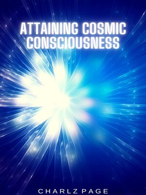 cover image of Attaining Cosmic Consciousness